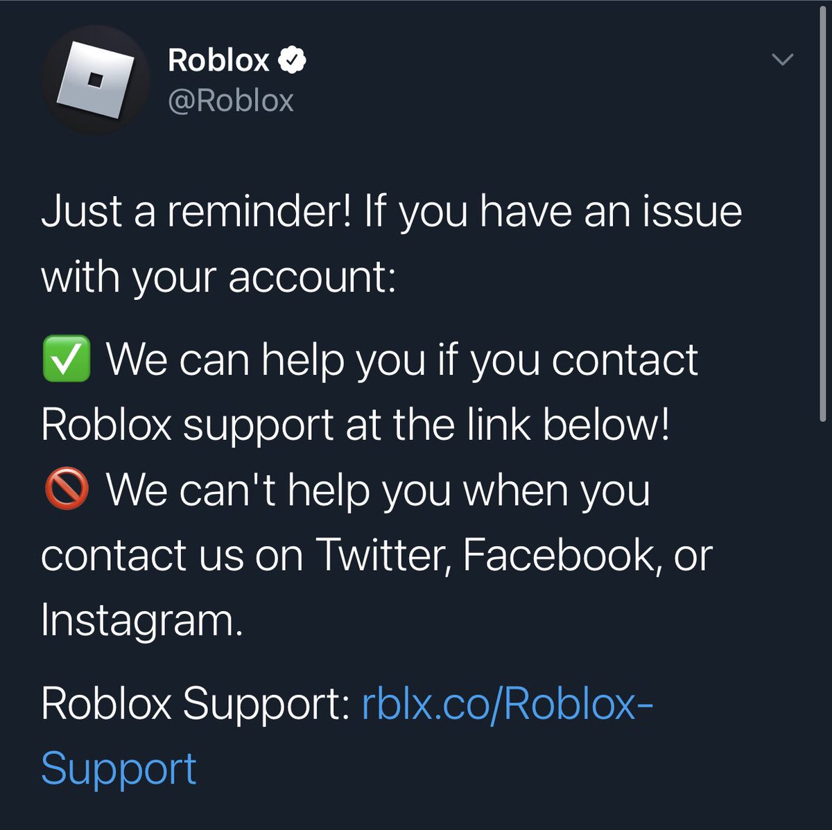 Roblox On Twitter Just A Reminder If You Have An Issue With Your Account We Can Help You If You Contact Roblox Support At The Link Below We Can T Help - roblox account login issue
