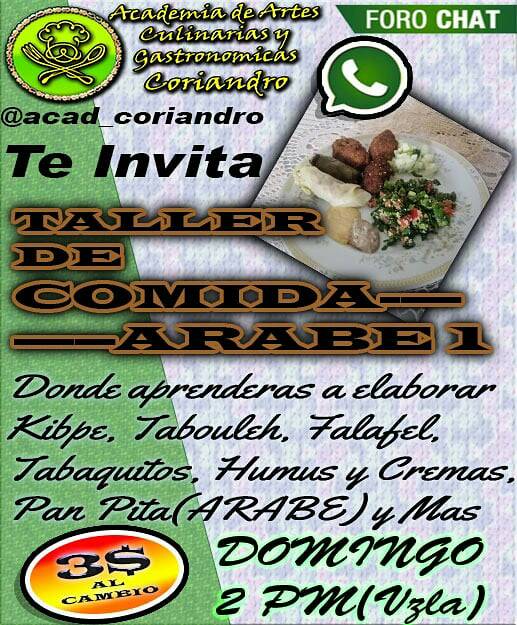 acad_coriandro's tweet photo. *Taller CHAT: 🇸🇦Comida Arabe*🇸🇦 _KIBPE Crudo, horneado y frito, TABOULEH, FALAFEL, TABAQUITOS, CREMA DE BERENGENA, CREMA DE PIMENTON, HUMUS O CREMA DE GARBANZOS, PAN PITA (ARABE) y ENSALADA DE PEPINOS CON YOGURT_
Instructor: *Chef Ernesto Graffe* 
Día: Domingo 2 pm (Vzla) https://t.co/dzCWdG6VbO