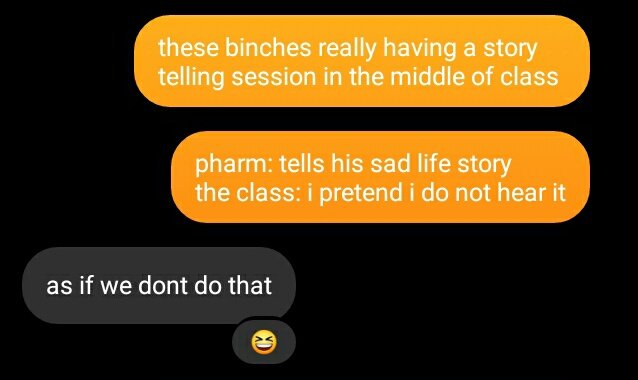 i remember someone talking about how pharm just told his life story while in class? yea, i also noticed that. and i'm doing it too, apparently. it's actually very doable now that i think about it.