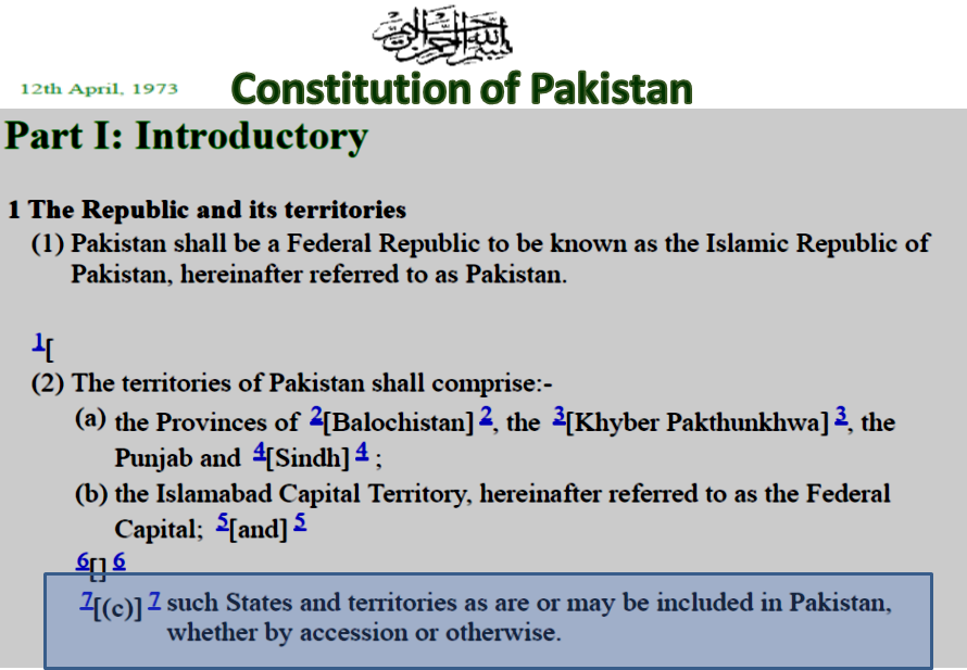 As highlighted in blue on the graphic below, the Pakistani Constitution talks about a future date when the people of Jammu and Kashmir may decide to accede to it but there is no recognition to Gilgit-Baltistan and PoJK currently under illegal Pakistani occupation.