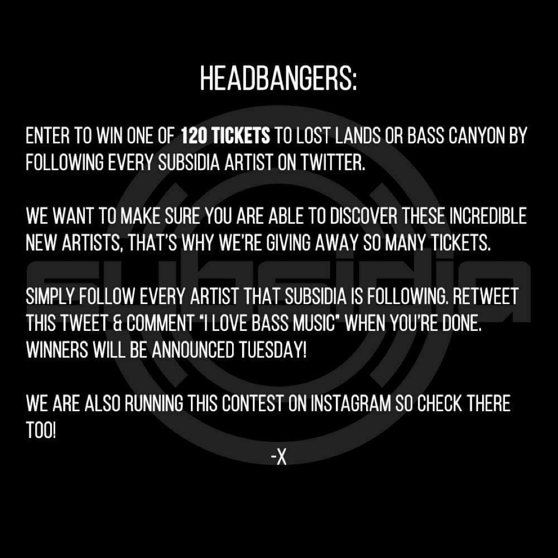 Headbangers! <a href="/SubsidiaRecords/">Subsidia Records</a>  is giving away 120 tickets to <a href="/lost_lands/">Lost Lands Festival</a> and <a href="/BassCanyon/">Bass Canyon</a> right now for people who follow all Subsidia artists! Simply follow all Artists that the Subsidia account is following.