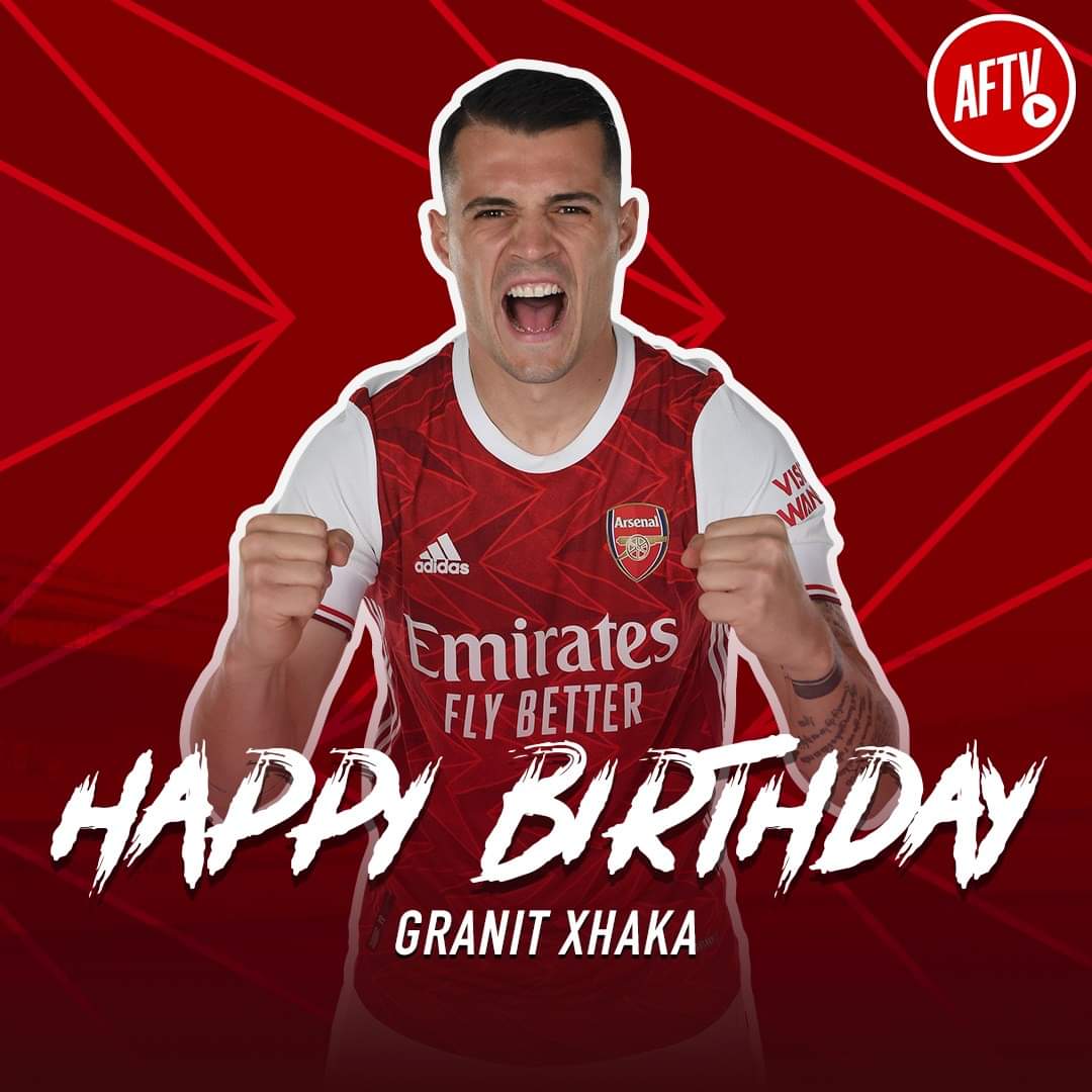 Happy birthday Granit Xhaka      