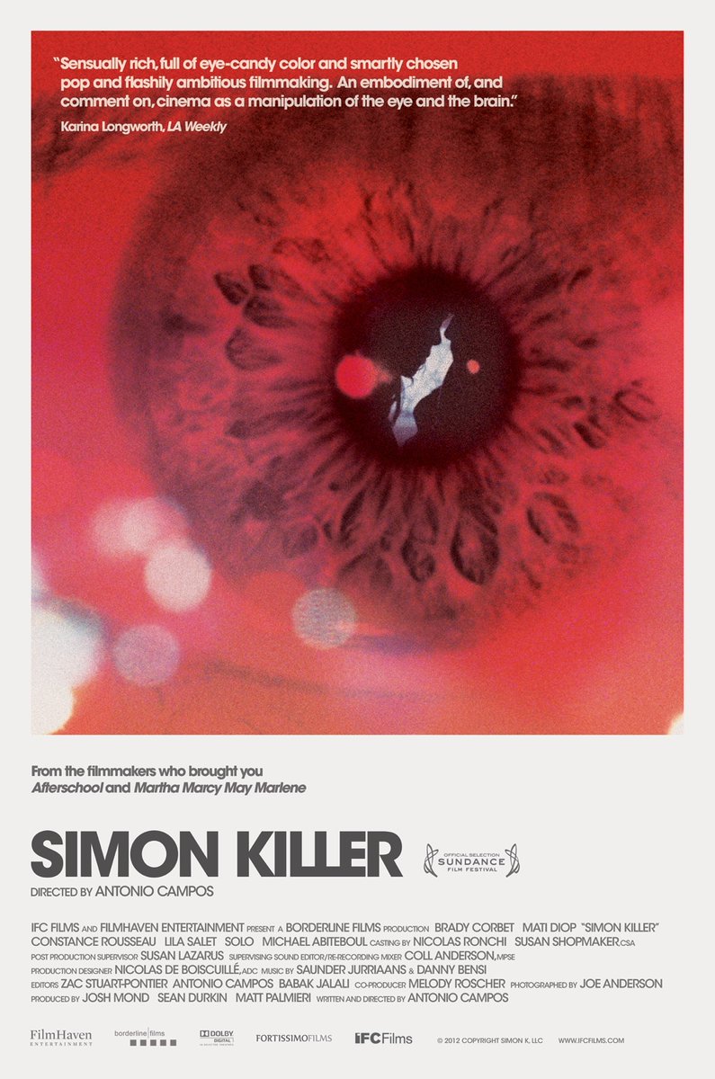 His debut AFTERSCHOOL (2008) & second film SIMON KILLER (2011) could almost have been about the same disturbed/disturbing character. Formally they share a visual austerity, almost fetishistic preoccupation with duration, uncomfortable realism and narrative minimalism. (5/23)