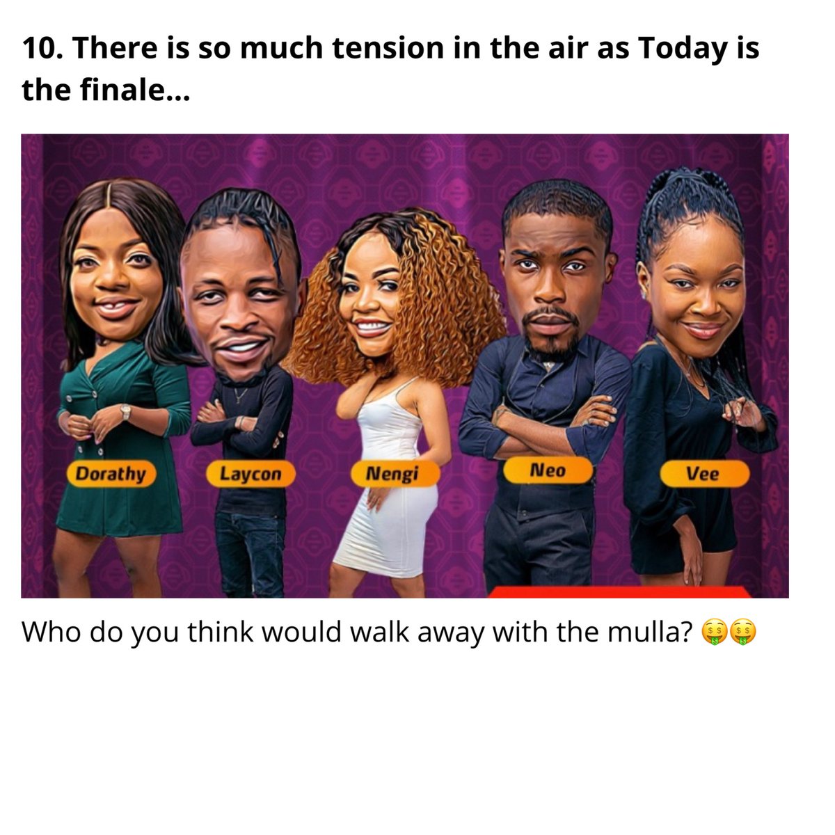 Biggest Question is.... Who do you think will win???   #BBNaija