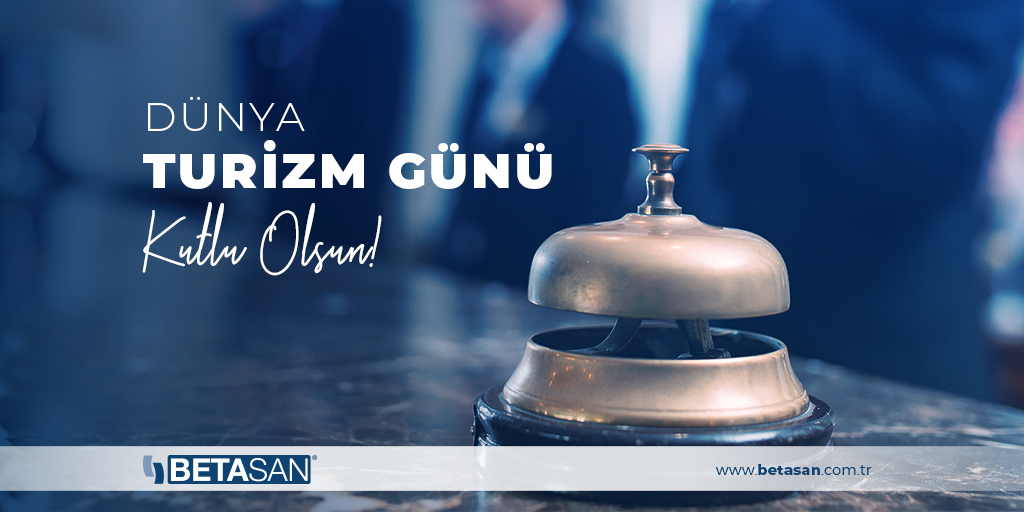 Ülkemizin gözbebeği turizm sektöründe emek veren tüm çalışanlarımızın Dünya Turizm Gününü kutlarız! #Betasan #Dünyaturizmgünü