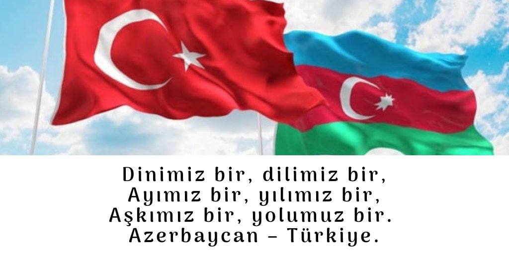 Birdir bizim her halimiz,
Sevincimiz melâlimiz.
Bayraklarda hilâlimiz.
Azerbaycan – Türkiye.
#Azerbaycan #Türkiye