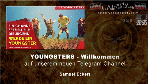 Alternative Berichterstattung Samuel Eckert Youngsters Willkommen Auf Unserem Neuen Telegram Channel