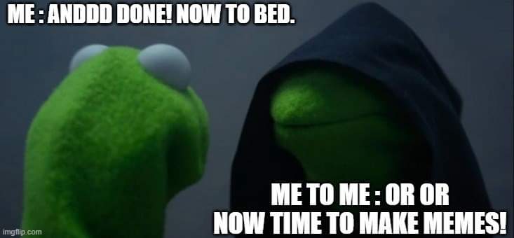 AMPdUzi's tweet photo. That feeling when you finish a task and instead of going to bed you meme. That was the majority of us last night. #ShellhacksTweetUp20 https://t.co/lDsYCgIL0s