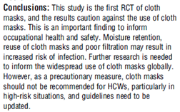 2015 cluster RCT of cloth masks for HCWs:"the results caution against the use of cloth masks...Moisture retention, reuse of cloth masks and poor filtration may result in increased risk of infection...cloth masks should not be recommended for HCWs. 15/ https://bmjopen.bmj.com/content/5/4/e006577