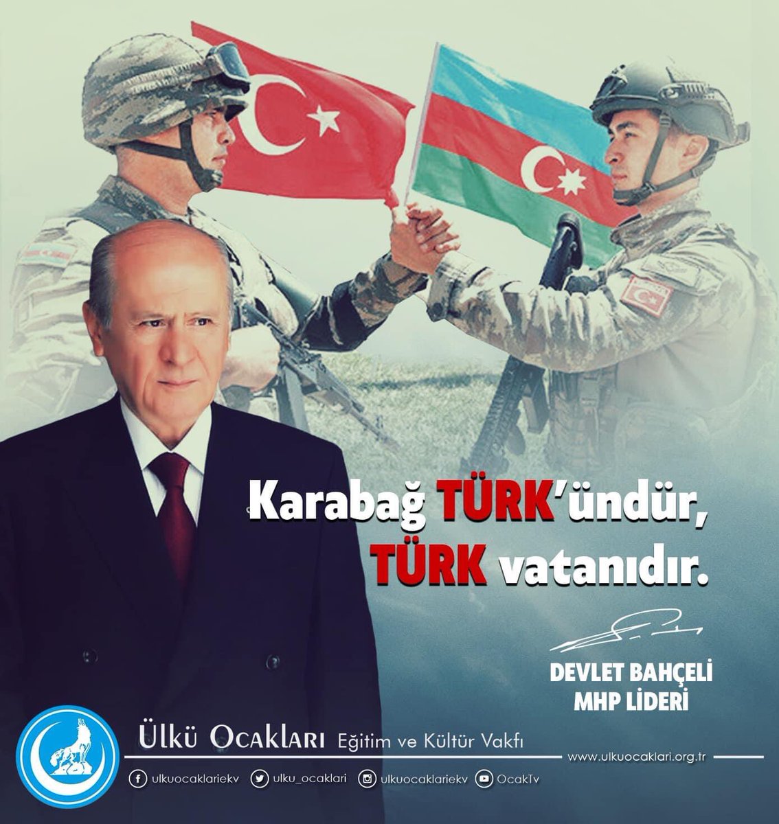 Kanımızla, canımızla, varlığımızla Azerbaycan’ın yanındayız.
Milliyetçi Hareket Partisi
    Genel Başkanı
 Lider Devlet BAHÇELİ