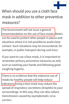 Scandinavia countries do not recommend."There is no evidence that the extensive use of masks by healthy people will reduce infections""there is no scientific basis for recommending the general use of face masks.""face masks can cause more harm than good." 19/