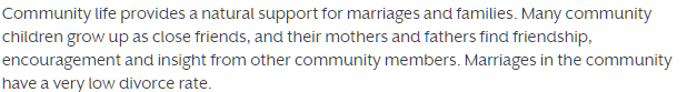 This is actually a pitch, not a threat. People need community, and they hunger for thick supportive networks not in spite of American atomistic life, but because of it.This raises a question for me: does this community practice shunning?