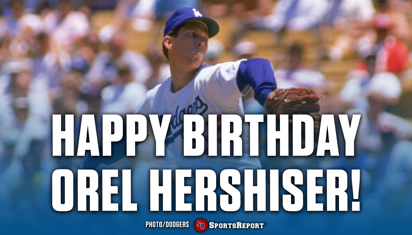  Fans, let\s wish legend Orel Hershiser a Happy Birthday! GO DODGERS!! 