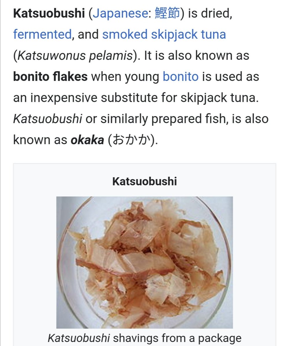 Benda tu sebenarnya adalah ikan tuna yg disalai sampai kering, dan dihiris halus.Nama Jepun dia (sebab benda ni mmg makanan Jepun pun) adalah katsuobushi. Nama antarabangsa dia pulak adalah bonito flakes.
