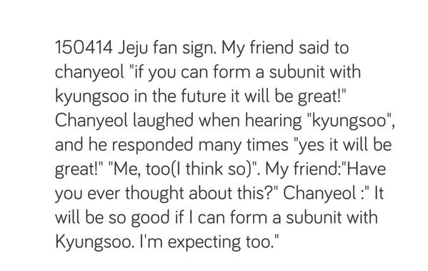 " It will be so good if I can form a subunit with Kyungsoo. I'm expecting too "-Chanyeol 2015