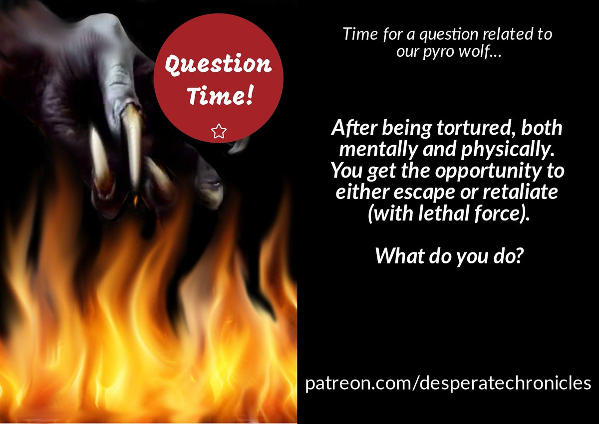 desperatechron's tweet photo. After being tortured, both mentally and physically. You get the opportunity to either escape or retaliate (with lethal force).
What do you do?
#desperatechronicles #pyrowolf #pyromaniacwerewolf #amwriting #amwritingfantasy #amwriting #retaliate #wolfattack #wolfattitude https://t.co/CiAyA8K7ae