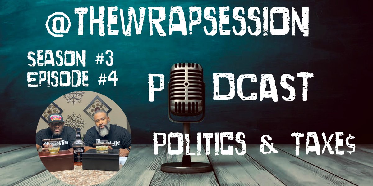 SessionWrap's tweet image. The Wrap Session Podcast Season #3 Episode #3 Cigar Talk / Politics &amp;amp; Taxes.....Available Now!!!#podcast#cigarpodcast#talkradio#race#racerelations#politics#sports#blackcommunity#cigars#cigar#botl#sotl#pssita#election2020#vote