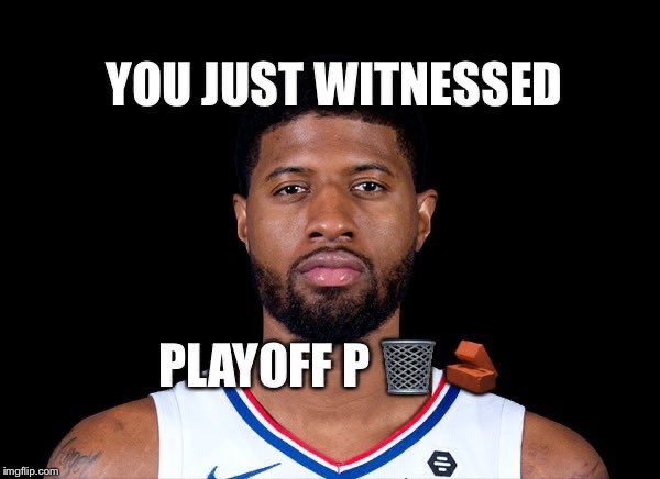 Game 7 first half Paul George 

7 PTS 🔥🔥
3-9 FG 🔥🔥
1-5 3PT 💦💦
2 TO 🔒🔒

Elimination Playoff P built diff 😤