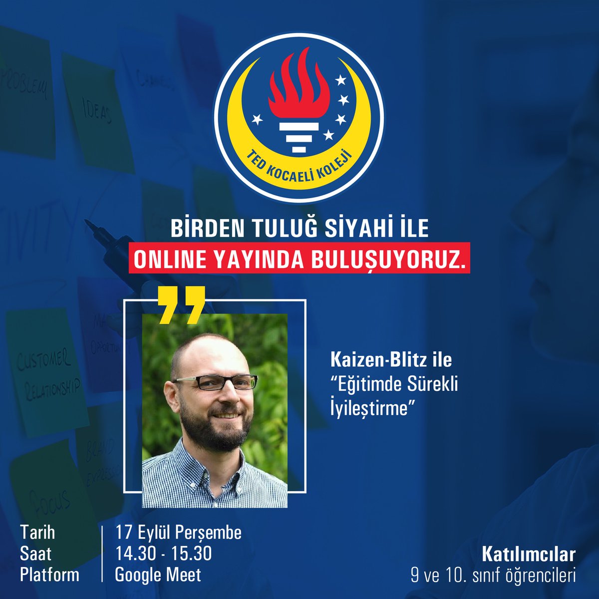We will be holding a webinar on 'Continuous Improvement in Education with Kaizen' for 9th and 10th grade students at Turkish TED Kocaeli High School on September 17, 2020. @TEDKocaeli 
#lean
#operationalexcellence
#continuosimprovement
#training
#kaizen