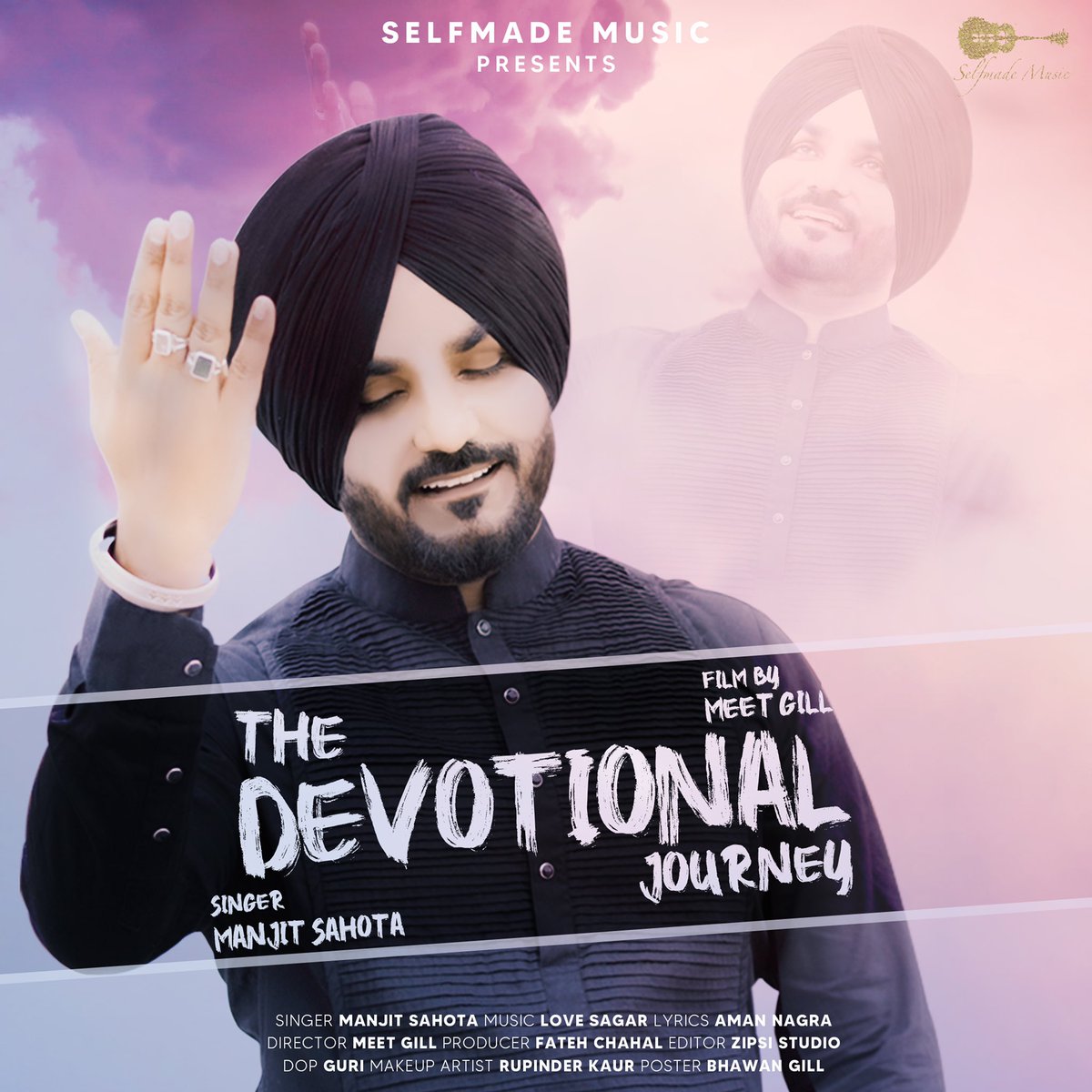 selfmademusic9's tweet image. Selfmade Music Proudly Presents A Brand New Track &quot;The Devotional Journey&quot;
Singer #ManjitSahota
Lyrics # AmanNagra
Music #LoveSagar
Mixing #AmitMonga
Producer #FatehChahal
Makeup #Rupinder
Dop #Guri
Editor #ZipsiStudio
Director #MeetGill