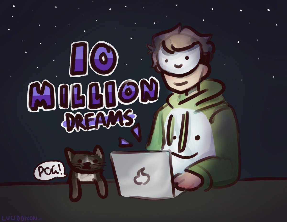 luciddixon_'s tweet image. DREAM 10 MIL!! oh my god 
-
-
-
-
#dreamfanart #10millionblobs #10milliondreams