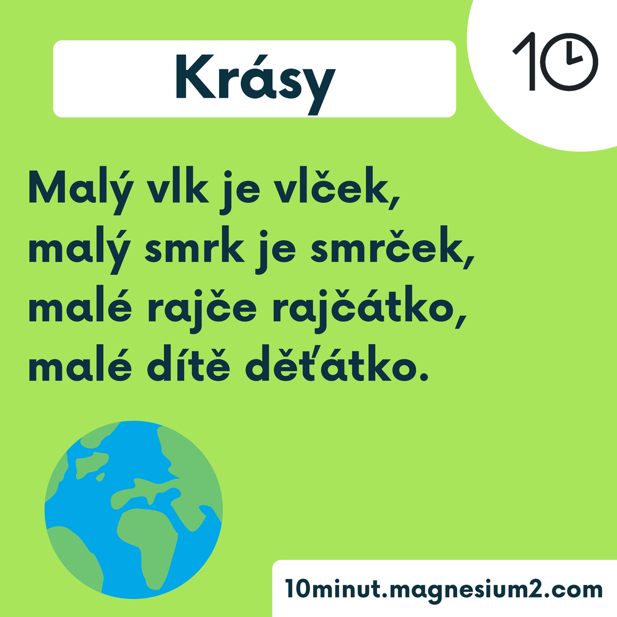 10minut_'s tweet photo. Krásy
Malý vlk je vlček,
malý smrk je smrček,
malé rajče rajčátko,
malé dítě děťátko.
Původně na https://t.co/czcmfioh5D
#kazdydenjednabasen #10minut #basen #poem #poetry #poezie #poeta #verse #cz #ceskebasne #tv #provize #dospely #odvaha #velky #krasa #zivot #uzivej https://t.co/v3bomuSXIo