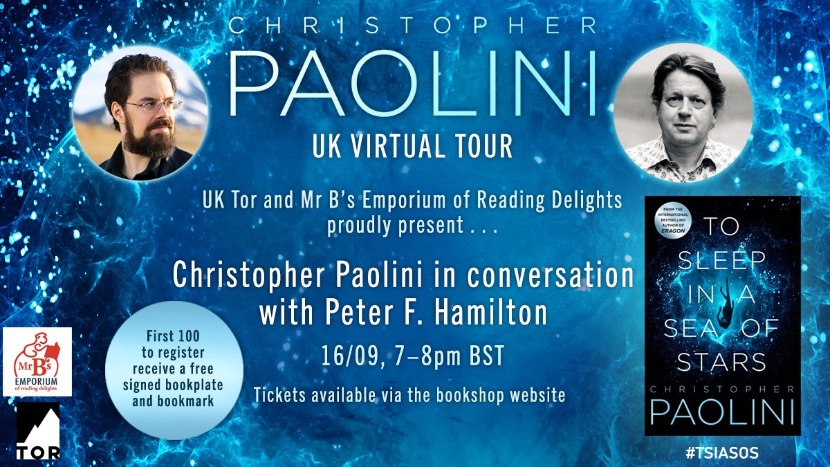UK readers (and others as well—it's a virtual event)! In celebration of the release of #ToSleepInaSeaofStars, join <a href="/paolini/">Christopher Paolini</a> and <a href="/PeterFHamilton1/">Peter F. Hamilton</a> in conversation this evening, at 7PM BST, hosted by <a href="/mrbsemporium/">Mr B's Emporium</a> 📚💻👋 ow.ly/SjR350BpVVH
. 
. #TSiaSoS #PaoliniTour2020