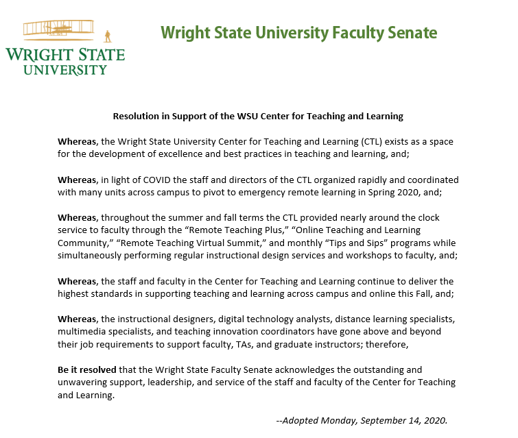 LauraLuehrmann's tweet photo. In recognition of their tremendous commitment to faculty, students and the entire @wrightstate community, on Monday, the WSU Faculty Senate unanimously approved this resolution in support of our amazing staff and faculty colleagues @CTLWSU. #fall2020 https://t.co/iSzoCOPi8v