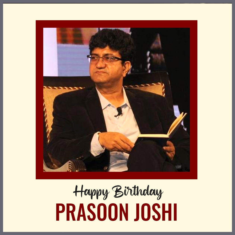 Wishing you a very happy birthday to our most favourite lyricist, Prasoon Joshi Ji.  