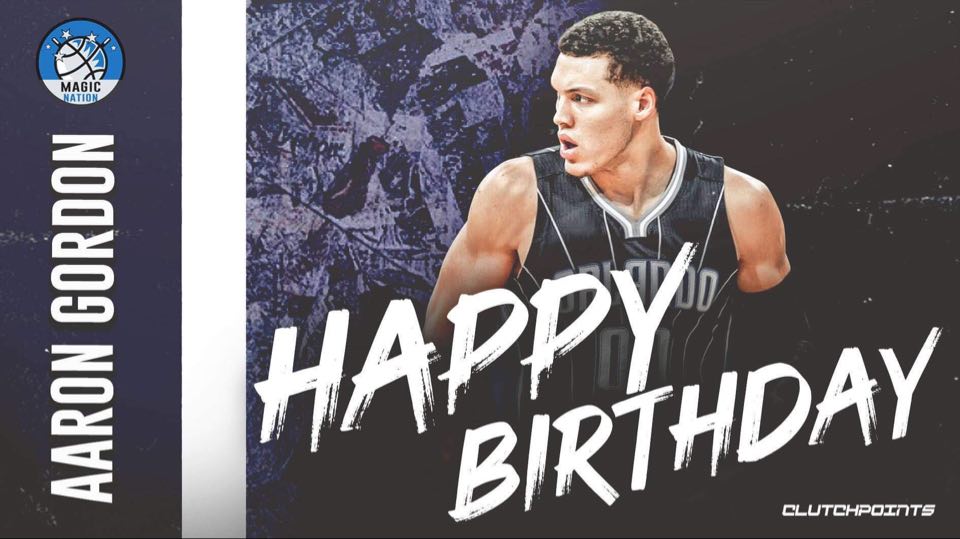 Join Magic Nation in wishing Aaron Gordon a happy 25th birthday!  