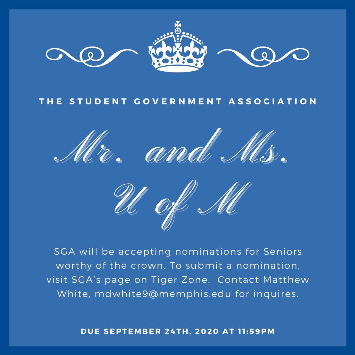 SGA_UofM's tweet photo. Hey Tigers! SGA will be accepting nominations for Seniors worthy of the crown. To submit a nomination, visit SGA’s page on Tiger Zone. The link is also listed in the bio! The deadline for nominations will be September 24th at 11:59pm. Let’s Go Tigers 🐯💙 https://t.co/vEXTFQt8Rb