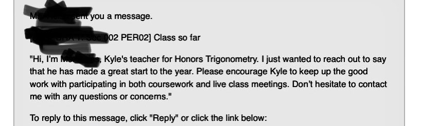 Ken_Patterson's tweet photo. My son’s math teacher just emailed me this sweet update on his year so far and basically what I’m saying is I’m on cloud 9 and nothing today will be able to change it. 🙃

#ProudDad
#VirtualVictories
#ThisTeacherGetsIt
#9thGrade
#WelcomeToHighSchool
#FutureStar https://t.co/QIMj0SHp8w