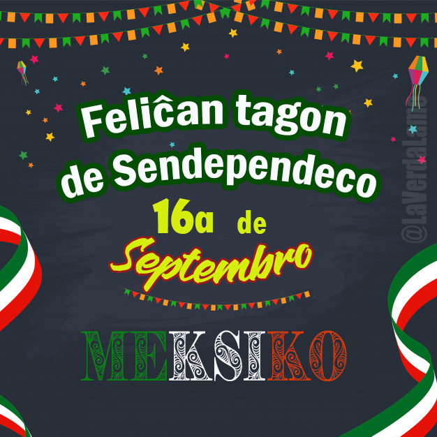 LaVerdaLamo's tweet photo. Feliĉan Tagon!! Meksiko!!! ¡¡Que viva México!!  Saluton el Peruo!!👍🇵🇪🇲🇽 🙂🎉🎊.  #meksiko #laverdalamo #peruo #Feliĉantagon https://t.co/KhTLcd2kAX