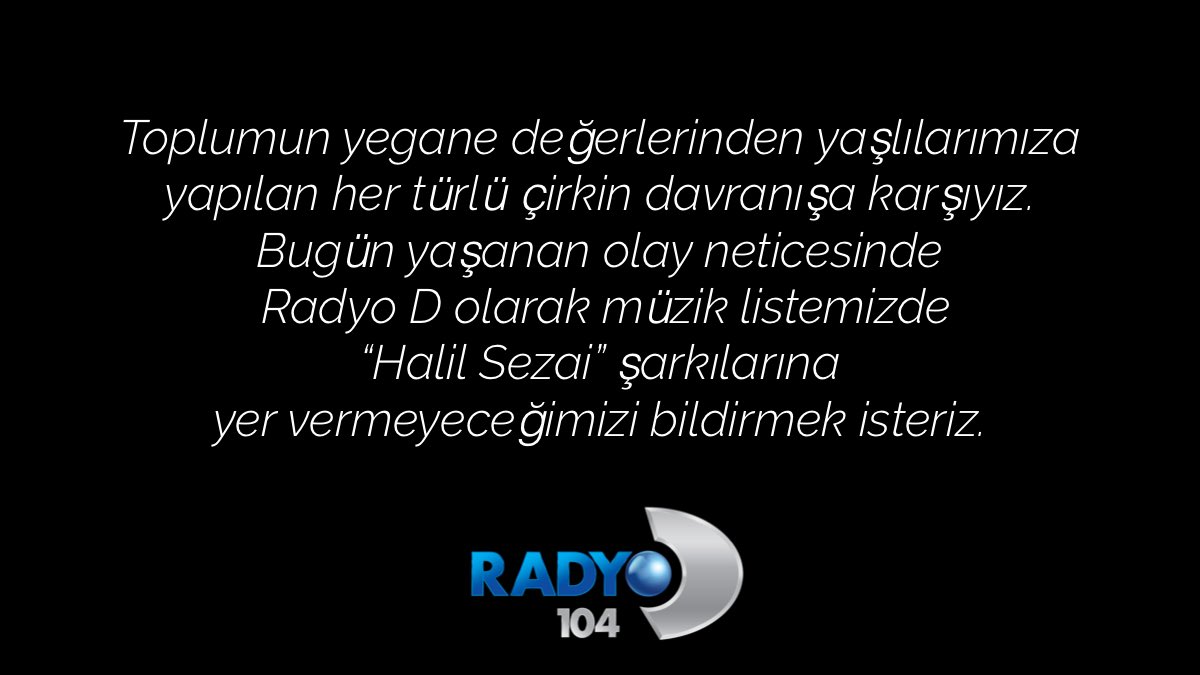 RadyoD104's tweet photo. 📣 Toplumun yegane değerlerinden yaşlılarımıza yapılan her türlü çirkin davranışa karşıyız. 
Bugün yaşanan olay neticesinde Radyo D olarak müzik listemizde “Halil Sezai” şarkılarına yer vermeyeceğimizi bildirmek isteriz. https://t.co/9WYUOJxIBF