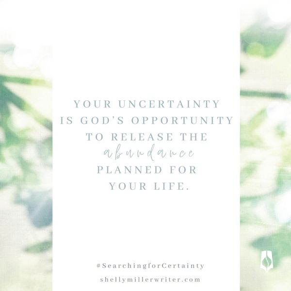 I'm thrilled to recommend Shelly Miller's new book "Searching for Certainty" and to be a part of her launch team. You'll want to read this for certain.