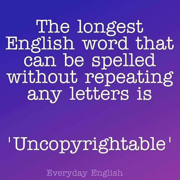 EverydayEng23's tweet image. Did you know about this? 

 Uncopyrightable is the longest word that can be spelled without repeating any letters. ✌✌. 
.
.
.
.
.
.#englishlearningisfun #englishtrivianight #englishlearningcommunity #englishlearningeveryday #englishlearningforbeginner #englishlearninglifesty…