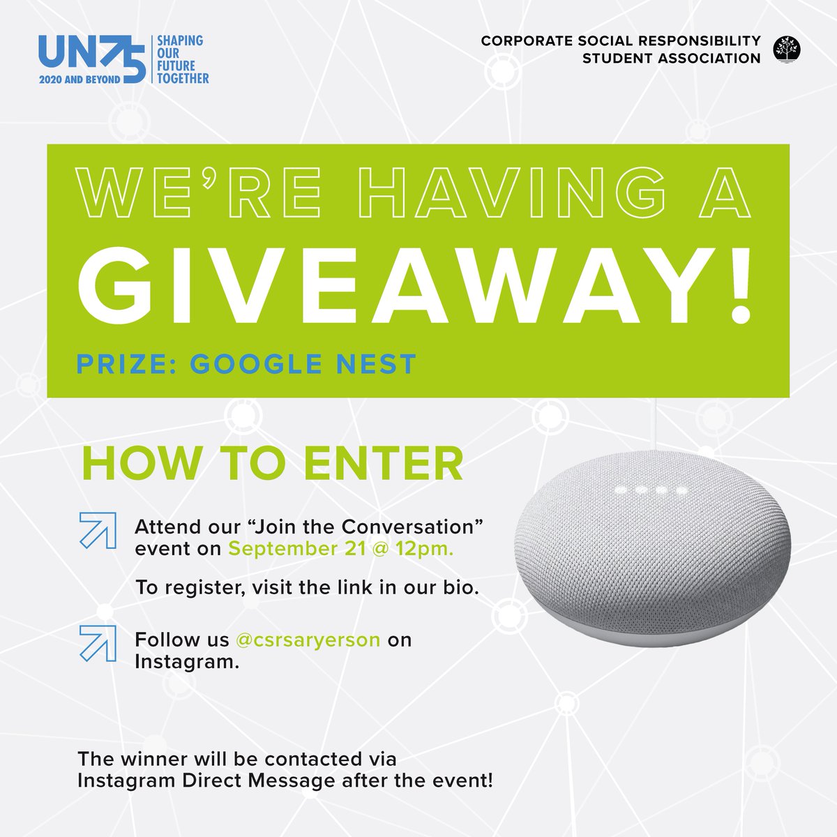 CSRSARYERSON's tweet image. ❗️GIVEAWAY ALERT❗️

All attendees at our Join the Conversation: #UN75 event will be entered into a giveaway to win a Google Nest. All you have to do is attend the event for the full duration + follow us on Instagram @csrsaryerson. Please visit the link in our bio to
…