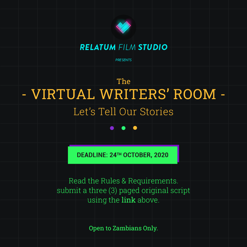 RelatumStudio's tweet photo. Attention: Zambian Script Writers
A great opportunity for you to Join our Virtual Writers' Room. #zedtwitter
Due Date: 24th October, 2020.
Enter Now: https://t.co/YibUJ2Iu2f https://t.co/Qp8IOeCjXl