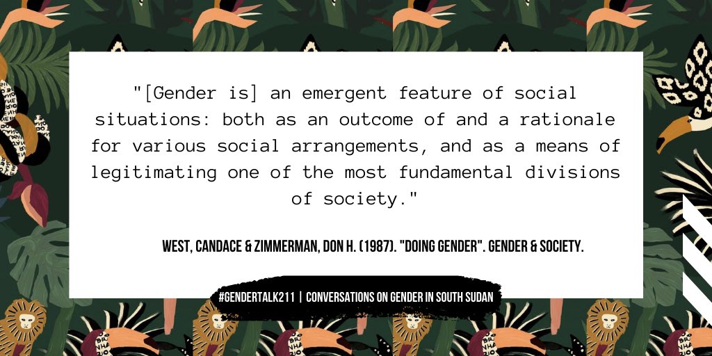 However, gender is a manifestation of social inferences and perceptions. In other words, gender is a social construct. It is something people achieve rather than what they are born with. West & Zimmerman (1987) state that: 3/18