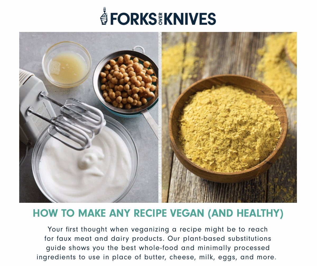 How to Make Any Recipe Vegan (and Healthy) forksoverknives.com/how-tos/vegan-…