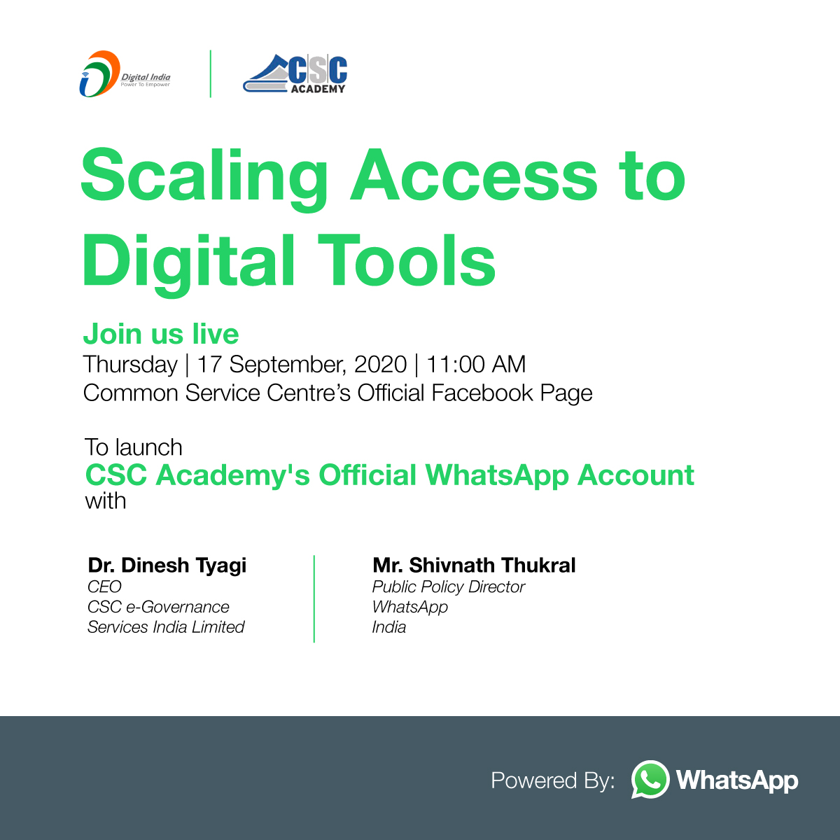 Launch of CSC WhatsApp ChatBot..

Join Dr. <a href="/dintya15/">dinesh tyagi Retd IAS</a>, CEO, CSC SPV &amp; Mr. Shivnath Thukral, Public Policy Director, #WhatsApp India on #CSC Facebook Page, 17th September 2020(tomorrow), at 11 AM.

#CSCWhatsAppChatbot #DigitalIndia #WednesdayMotivation #WednesdayThoughts