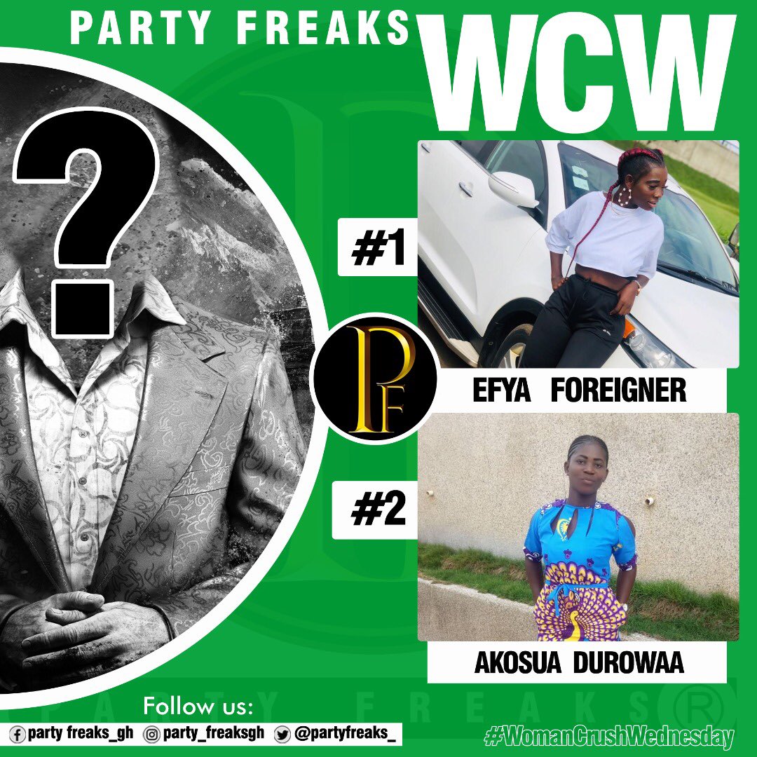partyfreaks_'s tweet photo. Who Wins tonightβs WCW.
Is it going to be
Efya Foreigner or Akosua Durowaa
Your vote π³ will decide.
Voting π³ starts at 7:00pm and Ends at exactly 8:00pm.
#PartyFreaks
#WomenCrushWednesday
#EverythingDeyInside https://t.co/PxrP91pmnD