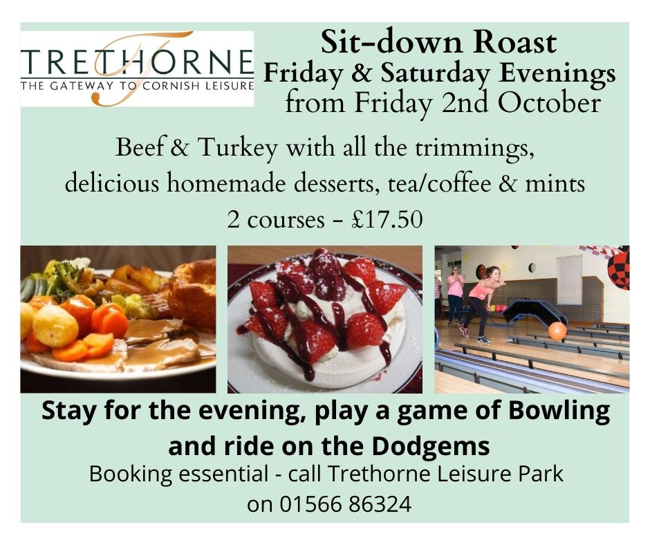 SIT DOWN ROAST MEALS
Join us on Friday &amp; Saturday evenings from
Friday 2nd October for a delicious roast meal.

Stay for the evening and enjoy a game of Ten-Pin Bowling 🎳 and a ride on the Dodgems 🏎

Booking is essential - please call us on 01566 86324 to book.
