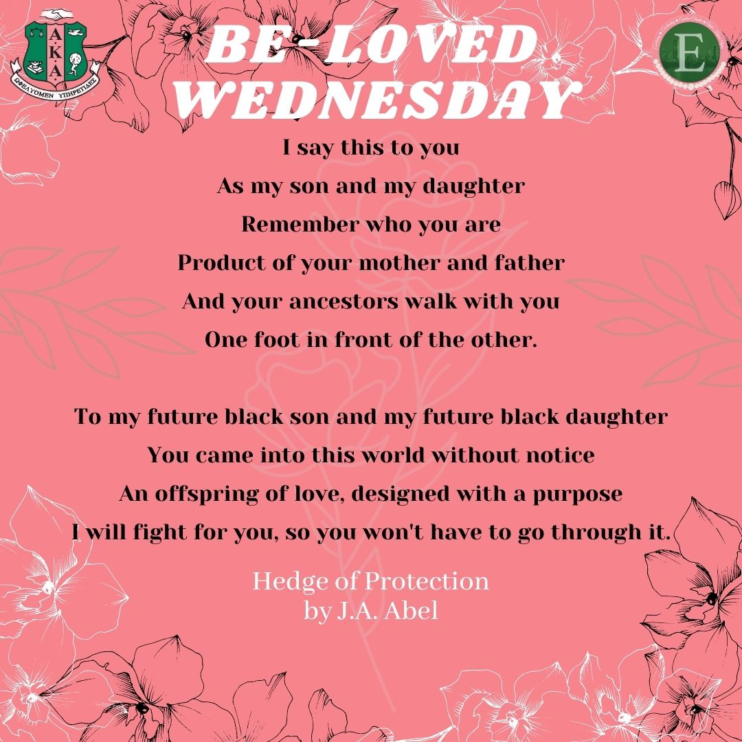 AKA_Epsilon's tweet photo. Beloved Wednesdays bring our attention to a timeless poem from @ink.jess titled 'Hedge of Protection'. #share #blacklivesmatter #belovedwednesday #aka1908 #epsilonakas #explore https://t.co/qrLPbLesUG