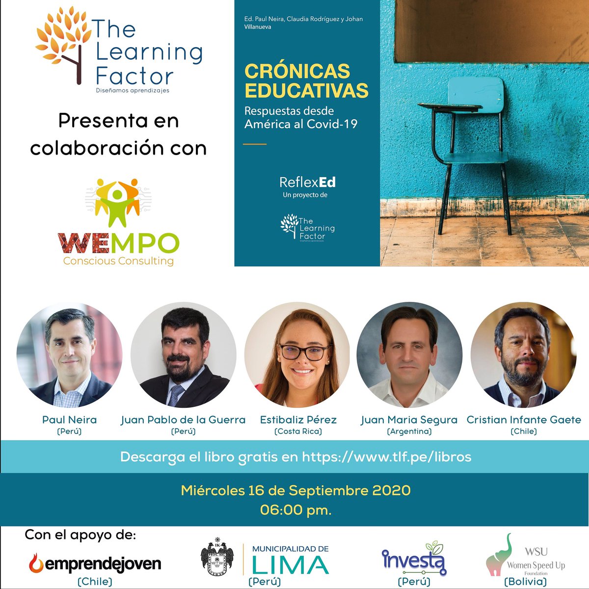 <a href="/tlf_peru/">The Learning Factor</a> en alianza con WEMPO presentan Crónicas Educativas: Respuestas desde América al Covid-19. 
EVENTO GRATUITO
Fecha: Miércoles 16 de Setiembre
Hora: 6:00 PM
Cuando sea la hora entrar al siguiente link: facebook.com/events/s/prese…
Descargar gratis en tlf.pe/libros