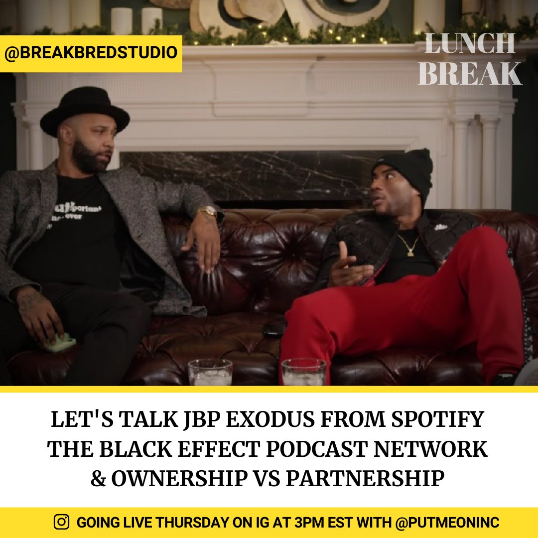 breakbredstudio's tweet photo. We are going live tomorrow at 3pm on IG with @PutMeOnInc to discuss @JoeBuddenPod exodus from @SpotifyUSA, @cthagod launch of The Black Effect Podcast Network, Ownership vs Partnership and doing what is best for your brand. Follow us on IG for updates https://t.co/3OLCgFyexI https://t.co/3JFt44Ndo4