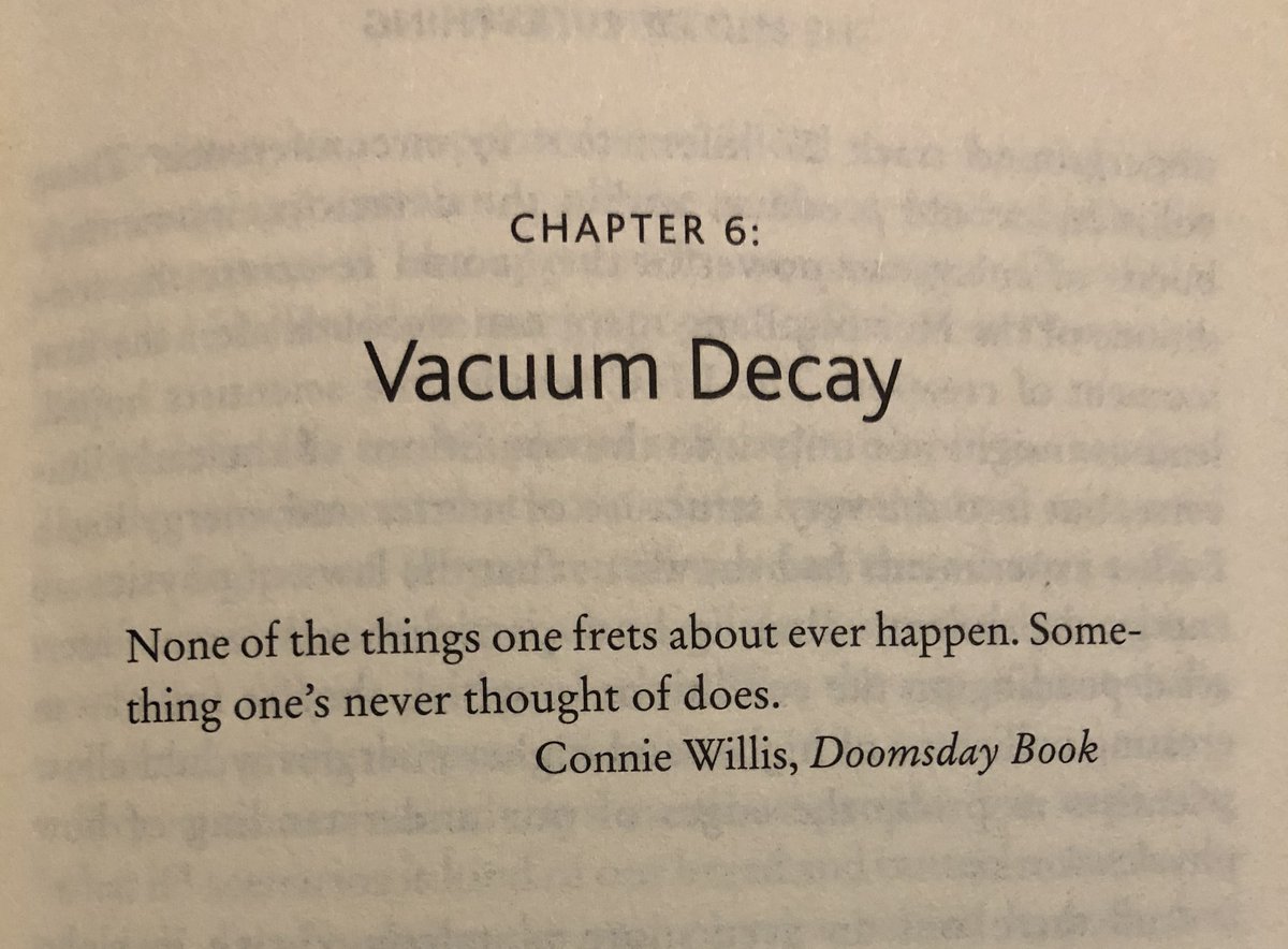 Chapter 6: Vacuum Decay. Connie Willis, Doomsday Book.