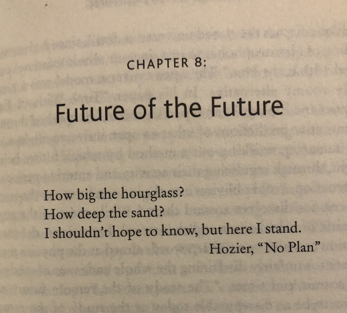 Chapter 8: Future of the Future.  @Hozier, No Plan.