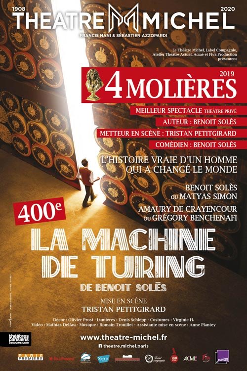 De retour au théâtre pour admirer la fabuleuse pièce de Benoit Soles LA MACHINE DE TURING, 4 fois Molierisées ! Au delà de l’acte militant beaucoup d’émotion autour de l’histoire vraie de ce génie homosexuel et de sa machine bien pensante ... A voir absolument