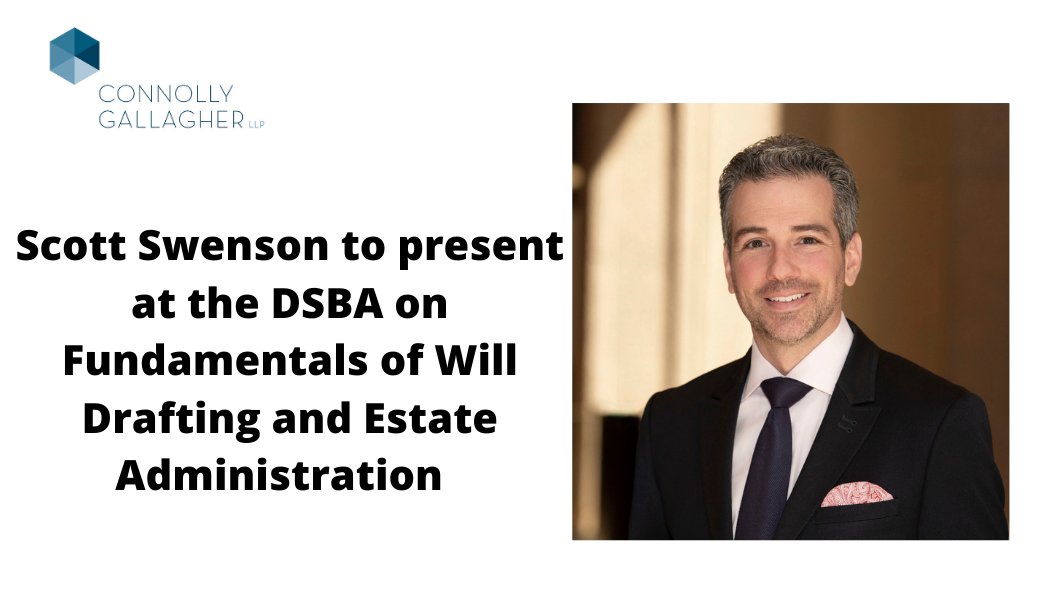 Connolly Gallagher (@cgdelawarelaw) on Twitter photo <a href="/CGDelawareLaw/">Connolly Gallagher</a> attorney Scott Swenson will kick off the @DelStateBar Will Drafting & Estate Administration webinar tomorrow. For more info visit tinyurl.com/yy6az6wv <a href="/CGDelawareLaw/">Connolly Gallagher</a> attorney Scott Swenson will kick off the @DelStateBar Will Drafting & Estate Administration webinar tomorrow. For more info visit tinyurl.com/yy6az6wv